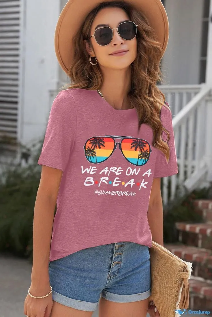 Last Day of School Teacher Shirt: Women We are On A Break Teacher Shirt Summer Break Tshirt Teacher Holiday Life Tee Tops